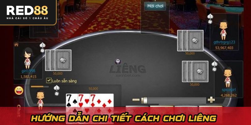 Hướng dẫn chi tiết cách chơi liêng 