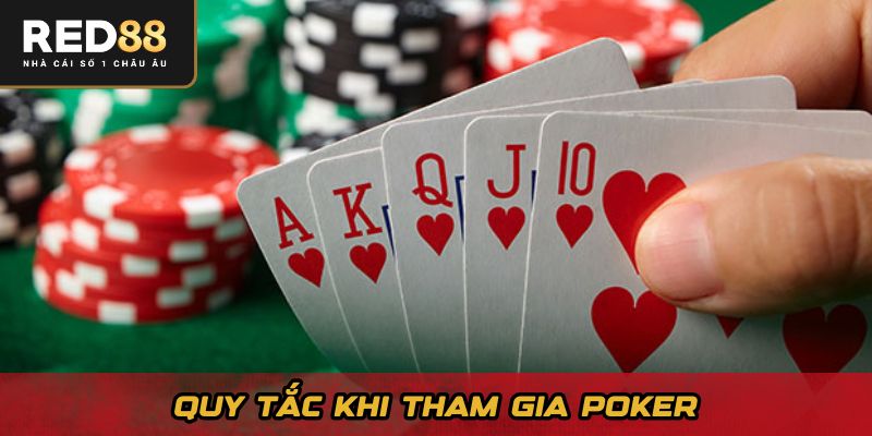 Quy tắc khi tham gia Poker